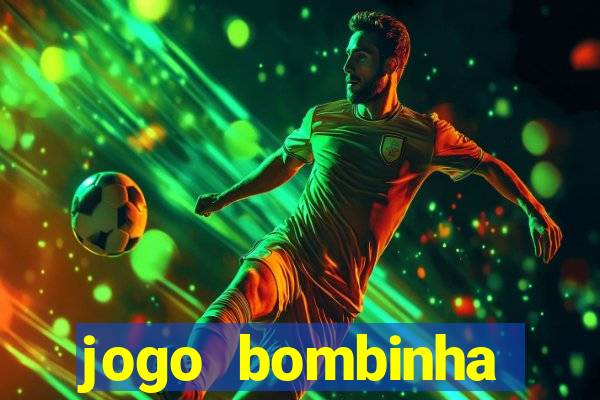 jogo bombinha ganhar dinheiro